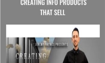Creating Info Products That Sell - Jeremy Haynes
