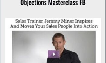 Objections Masterclass FB - Jeremy Miner