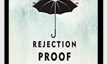 Rejection Proof: How I Beat Fear and Became Invincible Through 100 Days of Rejection - Jia Jiang