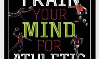 Train Your Mind for Athletic SuccessMental Preparation to Achieve Your Sports Goals - Jim Taylor