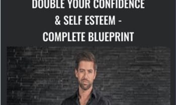 Double Your Confidence and Self Esteem - Complete Blueprint - Jimmy Naraine