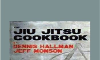 Jiu Jistu Cookbook - Jeff Monson and Dennis Hallman