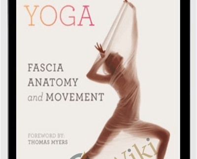 Yoga: Fascia, Anatomy and Movement - Joanne Avison - WSO.lib