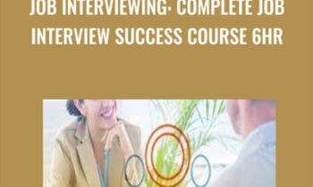 Job Interviewing: Complete Job Interview Success Course 6HR - Steve Ballinger