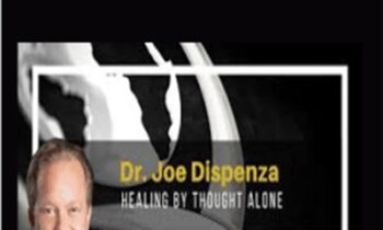 Healing by Thought Alone - Joe Dispenza