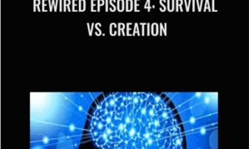 Rewired Episode 4: Survival vs. Creation - Joe Dispenza