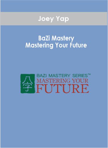 Joey Yap - BaZi Mastery: Mastering Your Future - WSO.lib Joey Yap - BaZi Mastery: Mastering Your Future