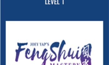 Fung Shui Mastery - Level 1 - Joey Yap