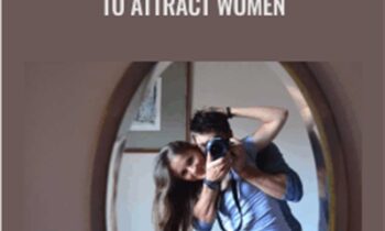 The Alpha Male Guide to Attract Women - John Alexander
