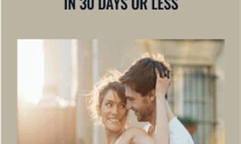 How to get a girl back in 30 days or less - John Alexander