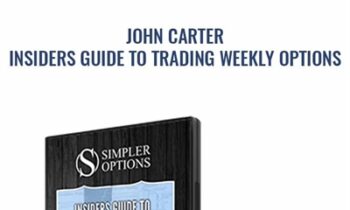 Insiders guide to Trading Weekly Options - John Carter