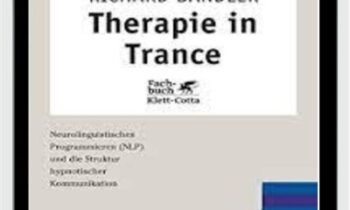 Therapie in Trance - John Grinder and Richard Bandler