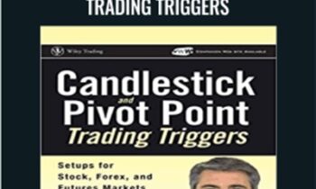 Candlestick & Pivot Point Trading Triggers - John L.Person