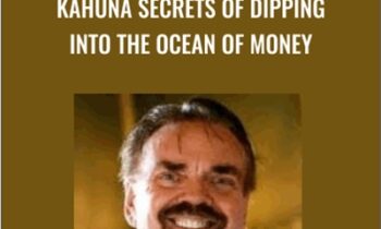 Kahuna Secrets of Dipping into the Ocean of Money - John La Tourrette