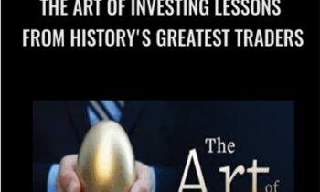 The Art of Investing Lessons from Historys Greatest Traders - John M. Longo