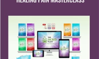 The Sacred Plant -Healing Pain Masterclass - John Malanca