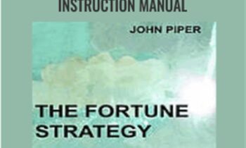 The Fortune Strategy. An Instruction Manual - John Piper