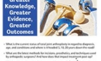 Joint Arthroplasty for Todays Clinician: Greater Knowledge