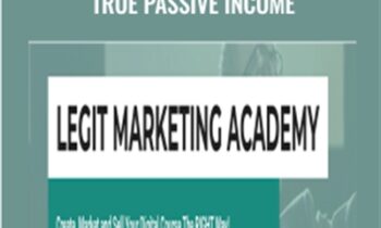 Legit Marketing Academy 2019 True Passive Income - Jon Penberthy