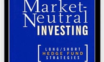 Market Neutral Investing - Joseph G.Nicholas