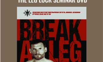Break a Leg-The Leg Lock Seminar DVD - Josh Barnett