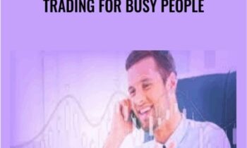 Trading For Busy People - Josias Kere