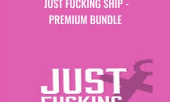 Just Fucking Ship -Premium Bundle - Amy Hoy and Alex Hillman