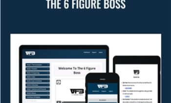 The 6 Figure Boss - Justin Saunders