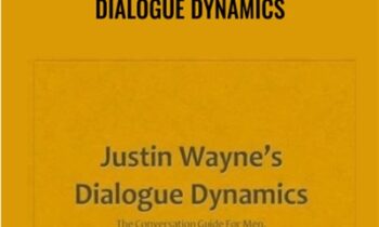 Dialogue Dynamics - Justin Wayne