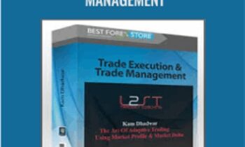 Trade Execution and Trade Management - Kam Dhadwar