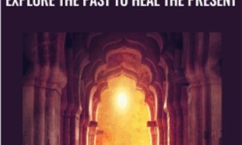 Past Lives-Explore The Past To Heal The Present - Karen E. Wells
