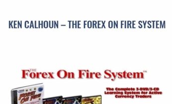 The Forex On Fire System - Ken Calhoun