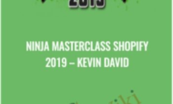 Ninja Masterclass Shopify 2019 - Kevin David