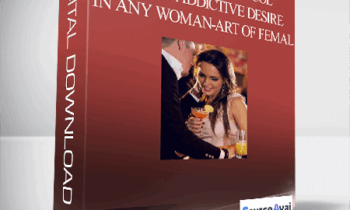 Kevin Wills - The Desire Protocol - Create Addictive Desire In Any Woman - Art of Femal...