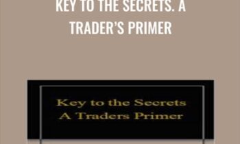 Key to the Secrets. A Traders Primer - Neall Concord-Cushing