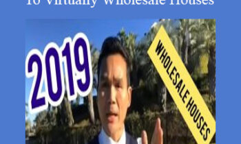 Khang Le - Step By Step Guide To Virtually Wholesale Houses 