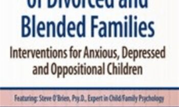 Kids in the Crossfire of Divorced and Blended Families: Interventions for Anxious