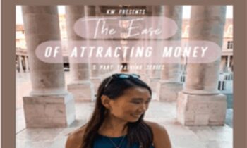 The Ease Of Attracting Money - Kimberley Wenya