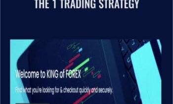 The 1 Trading Strategy - King Of Forex