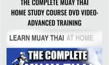 The Complete Muay Thai Home Study Course DVD Video: Advanced Training - Kru Scott Bam Bam Sullivan
