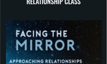 Facing The Mirror - Relationship Class - Kyle Hoobin