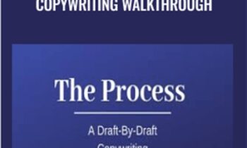 The Process: A Draft By Draft Copywriting Walkthrough - Kyle Milligan