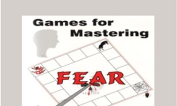 Games for Mastering Fear - L. Michael Hall and Bob Bodenhamer