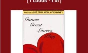 Games Great Lovers Play [1 eBook - PDF] - L. Michael Hall