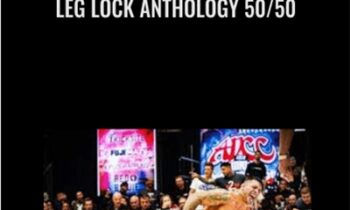 Leg Lock Anthology 50/50 - Lachlan Giles