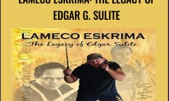 Lameco Eskrima: The Legacy of Edgar G. Sulite - Davld E. Gould
