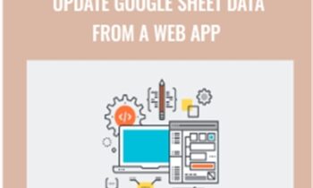 Google Script How to Update Google Sheet data from a web App - Laurence Svekis