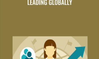 Leading Globally - Anil Gupta & Haivan Wang