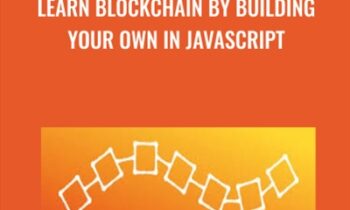 Learn Blockchain By Building Your Own In JavaScript - Eric Traub