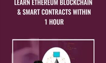 Learn Ethereum Blockchain and Smart Contracts within 1 Hour - Toshendra Sharma